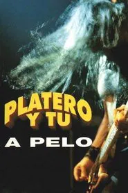 Platero y tú: A pelo movie poster