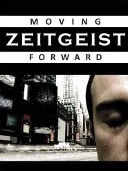 Zeitgeist: Moving Forward movie poster