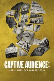 Captive Audience: A Real American Horror Story tv show poster