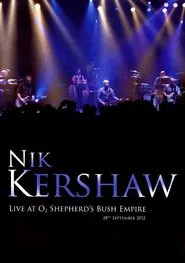 Nik Kershaw - Live At O2 Shepherd's Bush Empire movie poster