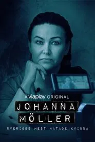 Johanna Möller - Sveriges mest hatade kvinna tv show poster