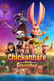 Chickenhare and the Secret of the Groundhog movie poster