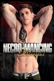 Necro-Mancing Dennis movie poster