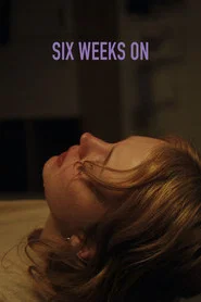 Poster do filme Six Weeks On