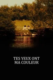 Tes yeux ont ma couleur movie poster