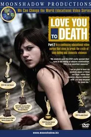 Love You To Death: A Year of Domestic Violence movie poster