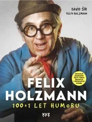 Felix Holzmann 100 + 1 let humoru movie poster