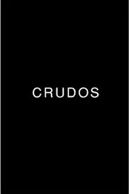 Crudos movie poster