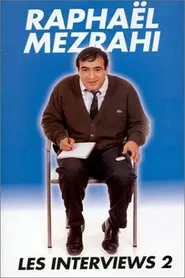 Raphaël Mezrahi - Les interviews (24 interviews), Vol. 2 movie poster