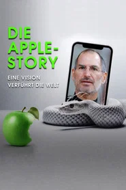 Die Apple-Story – Eine Vision verführt die Welt tv show poster