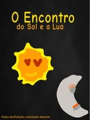 O Encontro do Sol e a Lua movie poster