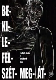 be- ki- le- fel- szét- meg- át- movie poster