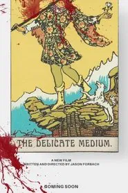 The Delicate Medium movie poster