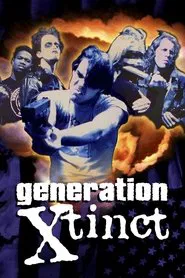 Generation X-tinct movie poster