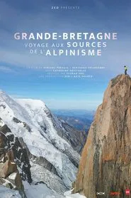 Great Britain, Journey To The Sources of Mountaineering movie poster