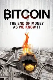 Bitcoin: The End of Money as We Know It movie poster