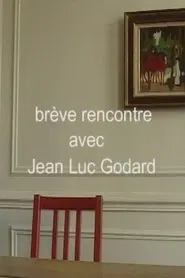 Brève rencontre avec Jean-Luc Godard ou le cinéma comme métaphore movie poster