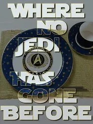Poster do filme Where No Jedi Has Gone Before