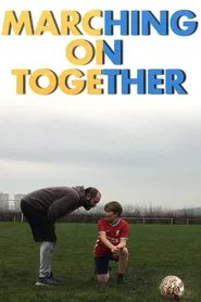 Marching On Together movie poster