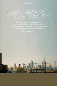 Can't Nobody Else Love You movie poster