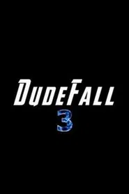 Dudefall 3 movie poster