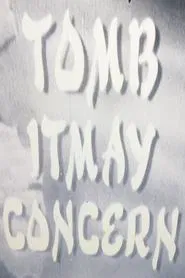 Tomb Itmay Concern movie poster