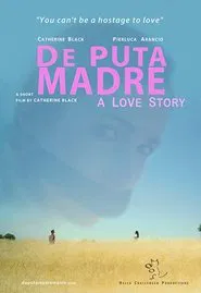 Poster do filme De Puta Madre: A Love Story