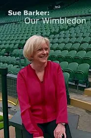 Sue Barker: Our Wimbledon movie poster