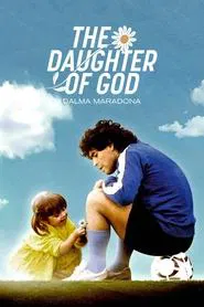 The Daughter of God:  Dalma Maradona tv show poster