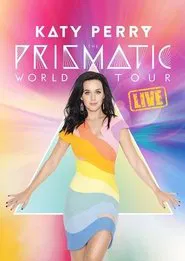 Katy Perry - The Prismatic World Tour Live movie poster