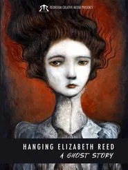Hanging Elizabeth Reed: A Ghost Story movie poster
