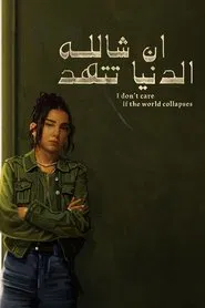 I Don't Care if the World Collapses movie poster