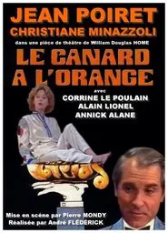 Poster do filme Emmenez-moi au théâtre: Le canard à l'orange