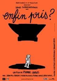 Enfin pris ? movie poster
