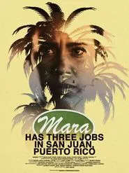 Mara Has Three Jobs in San Juan, Puerto Rico movie poster