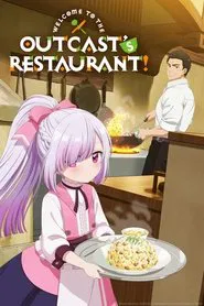 Welcome to the Outcast's Restaurant! tv show poster