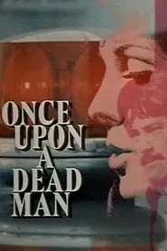 Once Upon a Dead Man movie poster