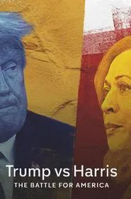 Trump vs. Harris: The Battle for America movie poster