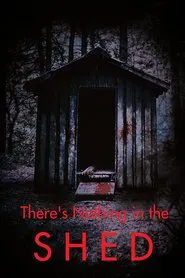Poster do filme There's Nothing in the Shed