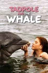 Poster do filme Tadpole and the Whale