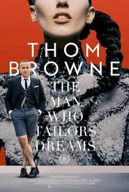 Thom Browne: The Man Who Tailors Dreams movie poster