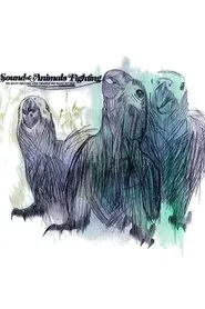 Poster do filme The Sound of Animals Fighting - We must become the change we want to see