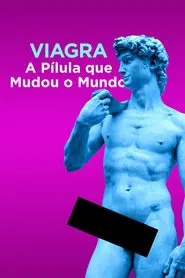 Poster da série Viagra: A Pílula que Mudou o Mundo
