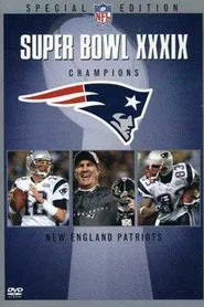 Super Bowl XXXIX Champions: New England Patriots movie poster