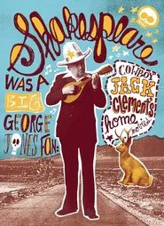 Shakespeare Was a Big George Jones Fan: 'Cowboy' Jack Clement's Home Movies movie poster