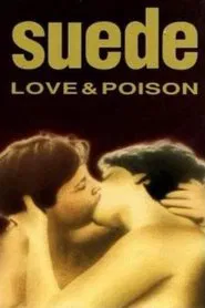 Poster do filme Suede: Love & Poison