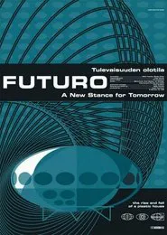 Futuro – A New Stance for Tomorrow movie poster