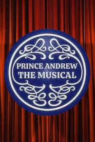 Poster do filme Prince Andrew: The Musical