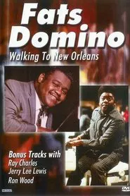 Fats Domino: Walking to New Orleans movie poster