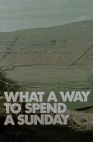 What A Way To Spend A Sunday movie poster